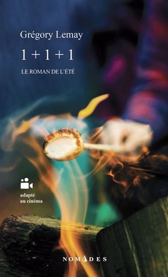 1 + 1 + 1 : Le roman de l&#39;été - GREGORY LEMAY