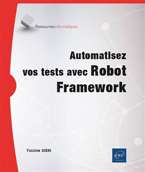 Automatisez vos tests avec Robot framework - YASSINE SIDKI
