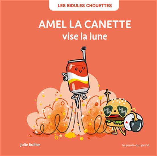 Amel la canette vise la lune N. éd. - JULIE BULLIER