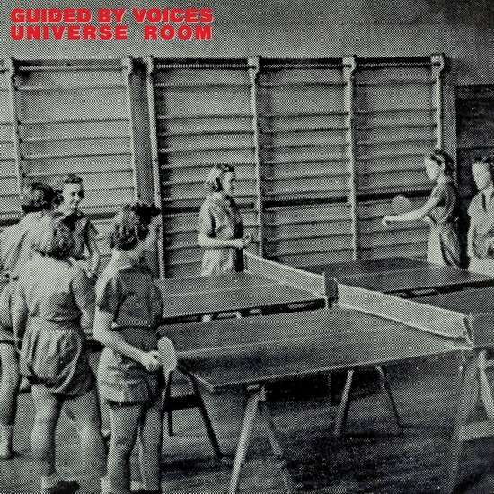 Universe Room - GUIDED BY VOICES