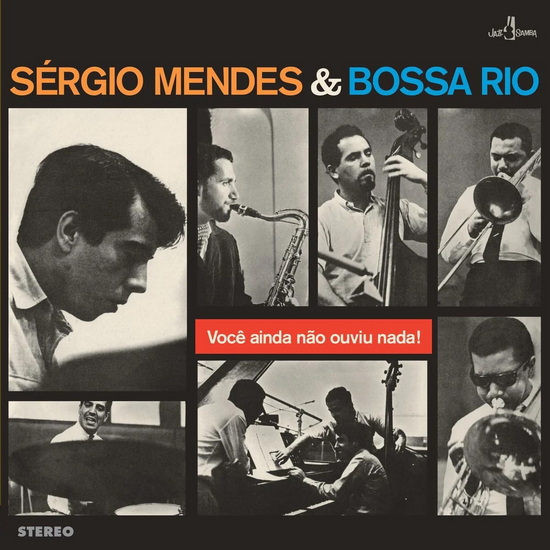 Você ainda não ouviu nada! (Vinyle) - SERGIO & BOSSA RIO MENDES