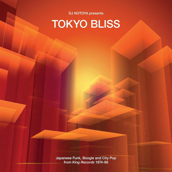 Tokyo Bliss: Japanese Funk, Boogie & City Pop 1974-88 - ARTISTES VARIÉS