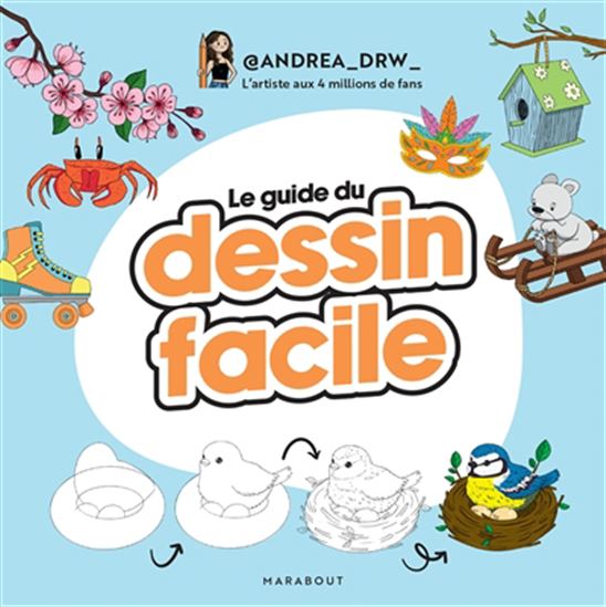 Le Guide du dessin facile - ANDRÉA TRIBERT