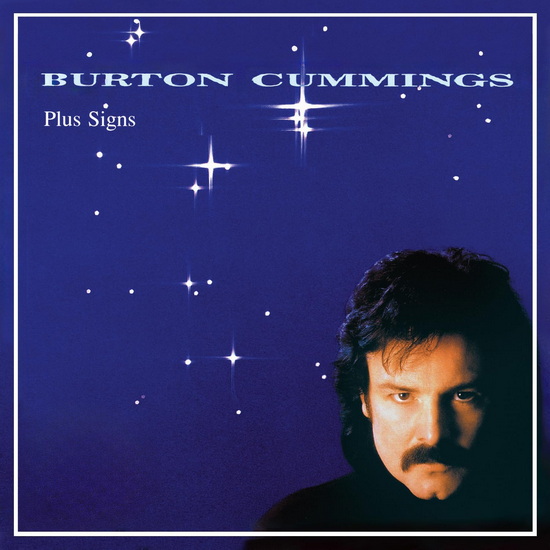 Plus Signs - BURTON CUMMINGS