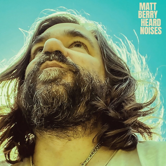 Heard Noises - MATT BERRY