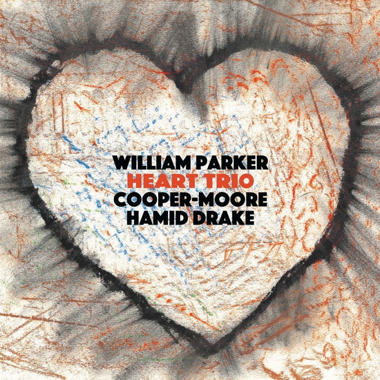 Heart Trio - WILLIAM PARKER
