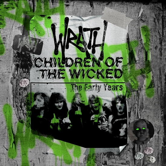 Children Of The Wicked: The Early Years (3CD) - WRATH