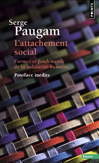 L&#39;Attachement social : formes et fondements de la solidarité humaine - SERGE PAUGAM