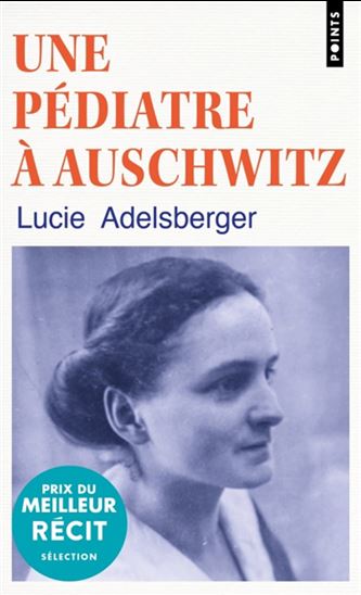 Une pédiatre à Auschwitz - LUCIE ADELSBERGER