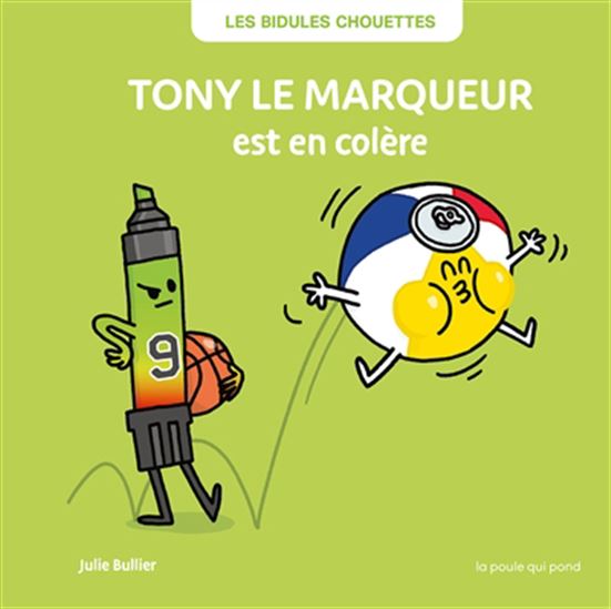 Tony le marqueur est en colère N. éd. - JULIE BULLIER