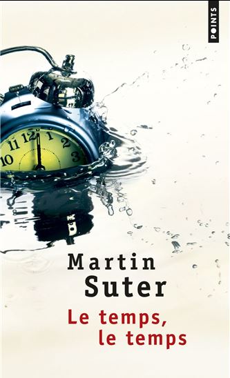 Le Temps, le temps - MARTIN SUTER