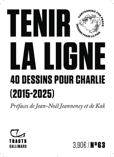 Tenir la ligne : 40 dessins pour Charlie (2015-2025) - 
