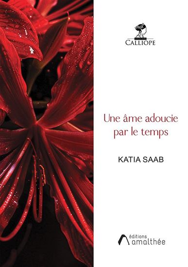 Une âme adoucie par le temps - KATIA SAAB