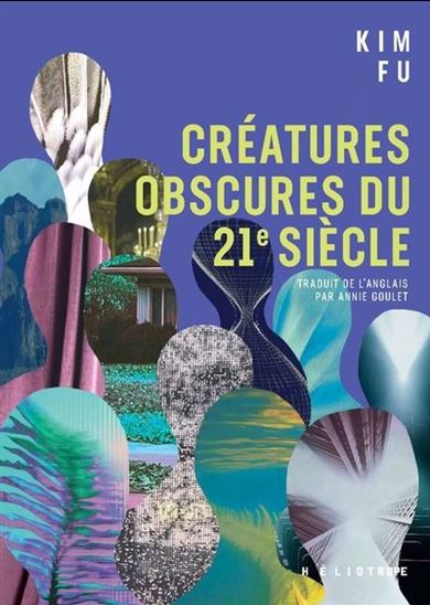 Créatures obscures du 21e siècle - KIM FU