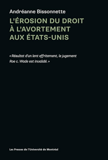 L&#39;Érosion du droit à l’avortement aux États-Unis - ANDRÉANNE BISSONNETTE