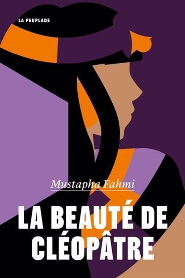 La Beauté de Cléopâtre - MUSTAPHA FAHMI