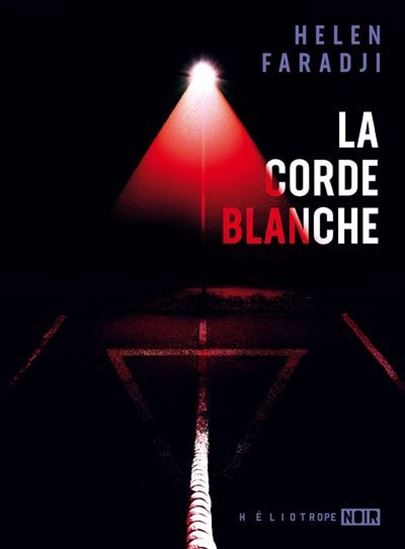 La Corde blanche - HELEN FARADJI