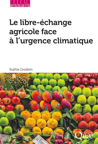 Libre-échange agricole et urgence climatique - SOPHIE GROSBON