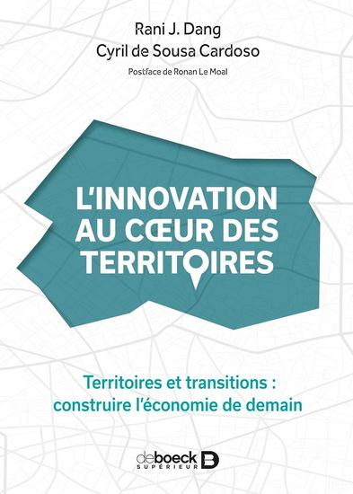 L&#39;Innovation au coeur des territoires : les territoires au service du développement économique - RANI J DANG - CYRIL DE SOUSA CARDOSO