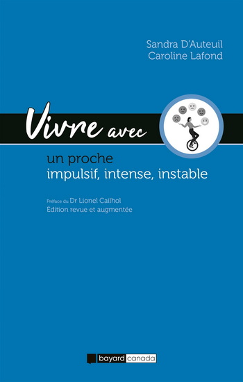 Vivre avec un proche impulsif, instable, intense N. éd. - SANDRA D'AUTEUIL - CAROLINE LAFOND