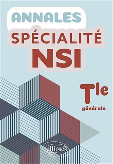 Annales Spécialité NSI. Terminale générale - FRANÇOIS MAILLOUX