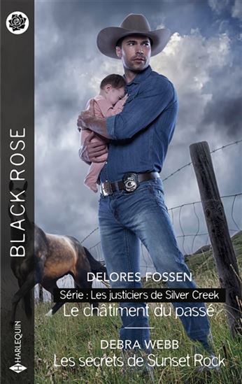 Le Châtiment du passé: les justiciers de Silver Creek /Les secrets de Sunset Rock - DELORES FOSSEN - DEBRA WEBB