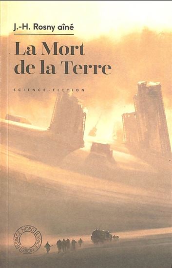 La Mort de la Terre - J-H ROSNY AÎNÉ
