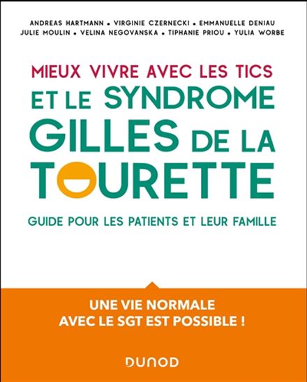 Mieux vivre avec des tics et le syndrome Gilles de la Tourette - ANDREAS HARTMANN