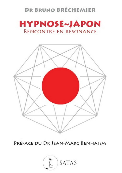 Hypnose-Japon : rencontre en résonance - BRUNO BRÉCHEMIER