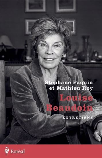 Louise Beaudoin : entretiens - STÉPHANE PAQUIN - MATHIEU ROY