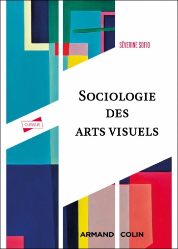Sociologie des arts visuels - SÉVERINE SOFIO
