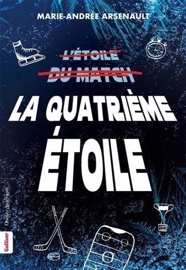 La Quatrième Étoile - MARIE-ANDRÉE ARSENAULT