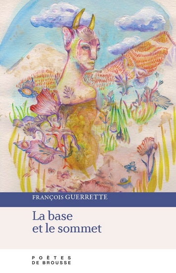 La Base et le sommet - FRANÇOIS GUERRETTE