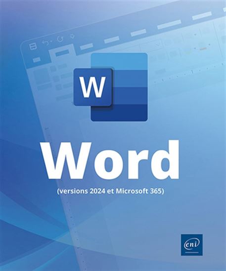 Word : versions 2024 et Microsoft 365 - COLLECTIF