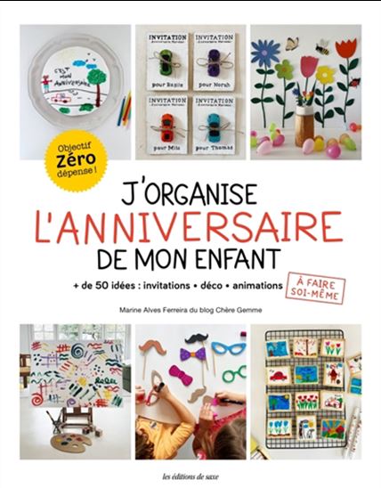 J'organise l'anniversaire de mon enfant - MARINE ALVES FERREIRA