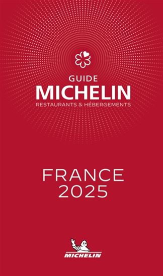 Guide Michelin : restaurants & hébergements : France 2025 - COLLECTIF