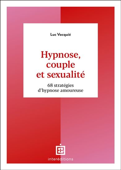 Hypnose, couple et sexualité - LUC VACQUIÉ