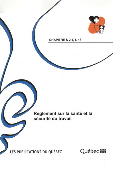 Règlement sur la santé et la sécurité du travail, chapitre S-2.1, r. 13 : dernière modification au 3 octobre 2024 : à jour au 8 octobre 2024 - COLLECTIF