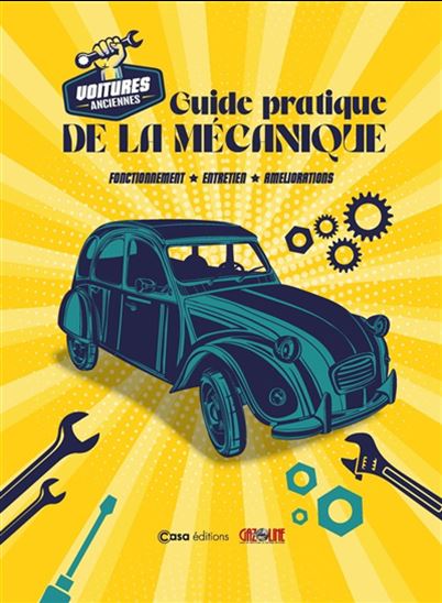 Voiture ancienne : les bases de la mécanique - COLLECTIF