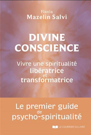 Divine conscience : pour une spiritualité libératrice et transformatrice - FLAVIA MAZELIN SALVI