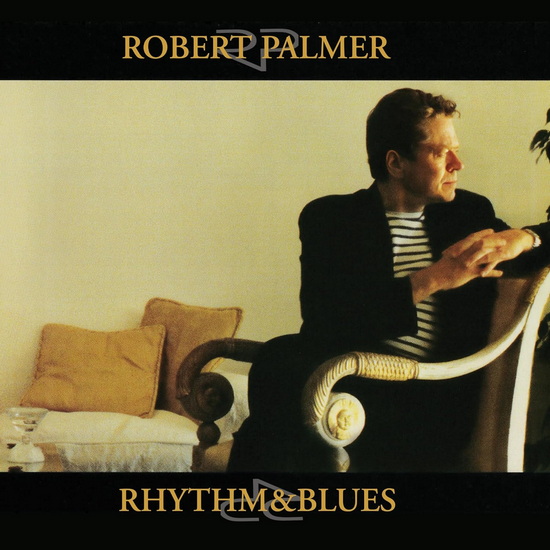 Rhythm & Blues (Vinyle) - ROBERT PALMER