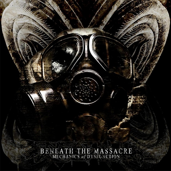 Mechanics Of Dysfunction - BENEATH THE MASSACRE