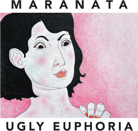 Ugly Euphoria - MARANATA