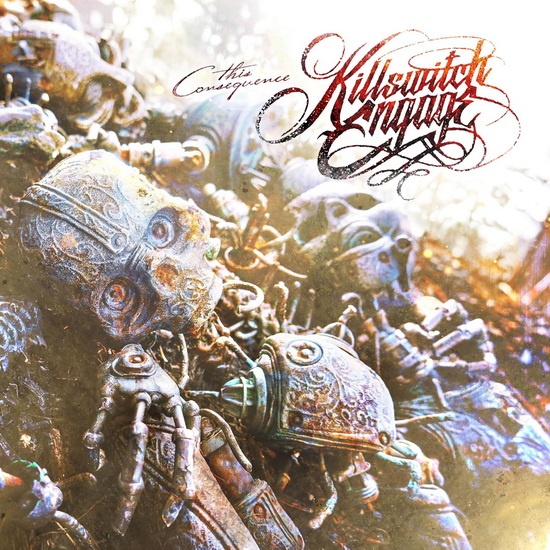 This Consequence - KILLSWITCH ENGAGE
