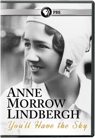 Anne Morrow Lindbergh: You'll Have the Sky