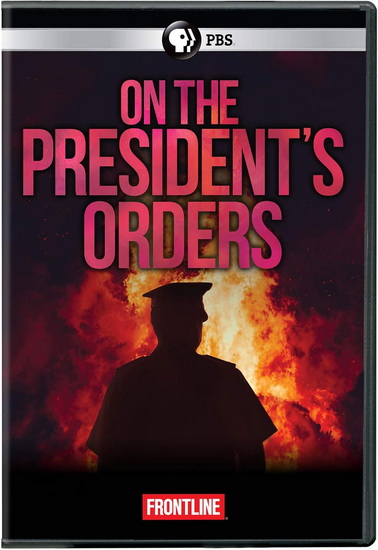 Frontline: On the President's Orders