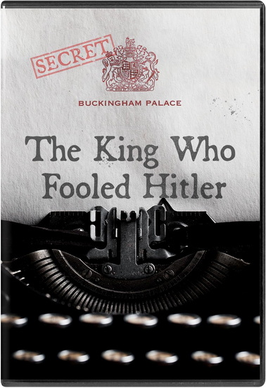 King Who Fooled Hitler, The