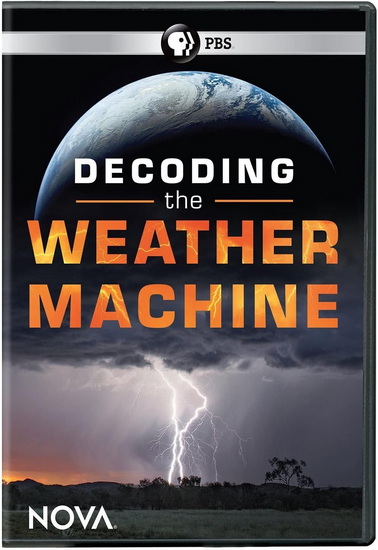 NOVA: Decoding the Weather Machine