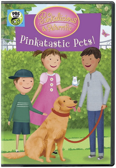 Pinkalicious & Peterrific: Pinkatastic Pets!