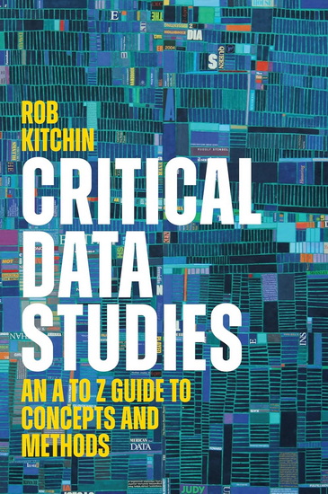Critical Data Studies - ROB KITCHIN